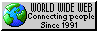 a button with pixel art of the earth on the leftmost side. to the right of the earth is text stating: world wide web, connecting people since 1991.